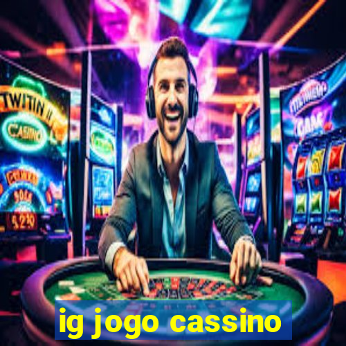 ig jogo cassino